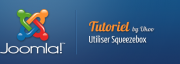 Tutoriel Joomla! : Utiliser Squeezebox Tutoriel Joomla! : Utiliser Squeezebox