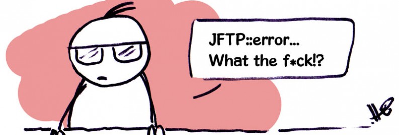 JFTP::error... What the f*ck!?